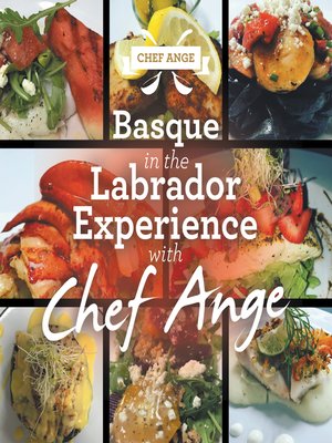 cover image of Basque in the Labrador Experience with Chef Ange